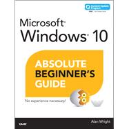 Windows 10 Absolute Beginner's Guide (includes Content Update Program) 9780789754561