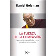 La fuerza de la compasión / A Force for Good 9788499884561