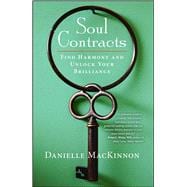 Soul Contracts Find Harmony and Unlock Your Brilliance 9781582704562