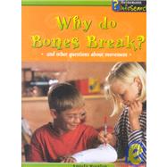 Why Do Bones Break?