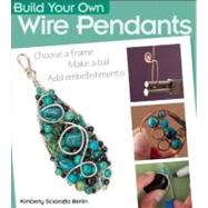 Build Your Own Wire Pendants 9780871164568