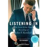 Listening In : The Secret White House Recordings of John F. Kennedy 9781401324568