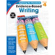 Evidence-based Writing, Grade 4 9781483814568