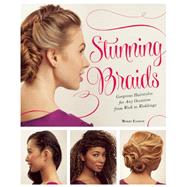 Stunning Braids Step-by-Step Guide to Gorgeous Statement Hairstyles 9781612434568