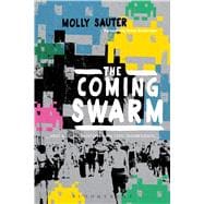 The Coming Swarm DDOS Actions, Hacktivism, and Civil Disobedience on the Internet 9781623564568
