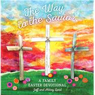 The Way to the Savior 9781535994569