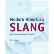 The Routledge Dictionary of Modern American Slang and Unconventional English 9780415864572