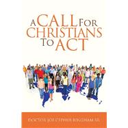 A Call for Christians to Act 9781973684572