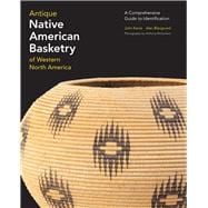 Antique Native American Basketry of Western North America 9780615984575