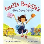 Amelia Bedelia's First Day of School 9780061544576