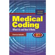 Medical Coding: What It Is and How It Works: Covers ICD-10 Basics 9781284054576