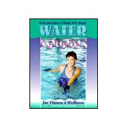 Water Aerobics for Fitness and Wellness
