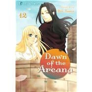 Dawn of the Arcana, Vol. 12 9781421564579