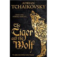 The Tiger and the Wolf 9781447234579