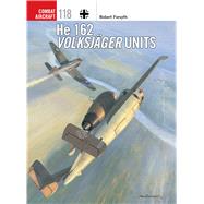 He 162 Volksjäger Units 9781472814579
