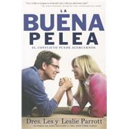 La Buena Pelea / The Good Fight: El Conflicto Puede Acercarnos / Conflict Can Approach 9781617954580
