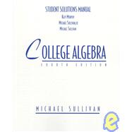 Student Solutions Manual to Accompany Michael Sullivan's College Algebra 9780133824582
