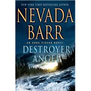 Destroyer Angel An Anna Pigeon Novel 9780312614584