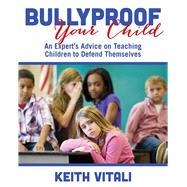 Bullyproof Your Child 9781632204585