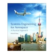 Systems Engineering for Aerospace 9780128164587