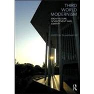 Third World Modernism: Architecture, Development and Identity 9780415564588