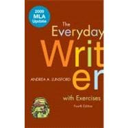 The Everyday Writer with Exercises with 2009 MLA Update 9780312594589