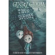 Gustav Gloom and the Inn of Shadows 9780448464589