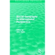Social Geography (Routledge Revivals): An International Perspective 9780415734592