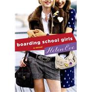 Boarding School Girls A Novel 9781250054593