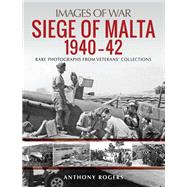 Siege of Malta 1940–42 9781784384593