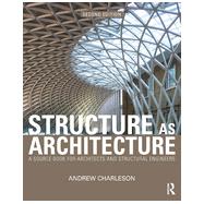 Structure As Architecture: A Source Book for Architects and Structural Engineers 9780415644594