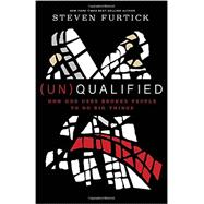(Un)Qualified 9781601424594