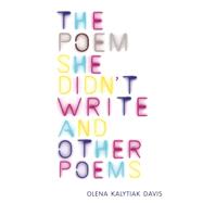The Poem She Didn't Write and Other Poems 9781556594595