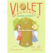 Violet Mackerel's Pocket Protest 9781442494596
