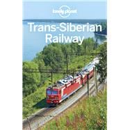 Lonely Planet Trans-siberian Railway 9781786574596