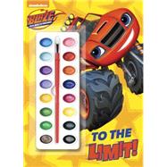 To the Limit! (Blaze and the Monster Machines) 9780553524598