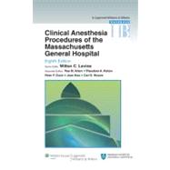 Clinical Anesthesia Procedures of the Massachusetts General Hospital Department of Anesthesia, Critical Care and Pain Medicine, Massachusetts General Hospital, Harvard Medical School 9781605474601