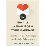 52 E-mails to Transform Your Marriage 9781626254602