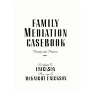 Family Mediation Casebook: Theory And Process 9781138004603