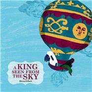 A King Seen from the Sky 9781606064603