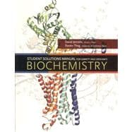 Student Solutions Manual/Study Guide/Problem Book for Garrett/Grisham's Biochemistry 9780495114604
