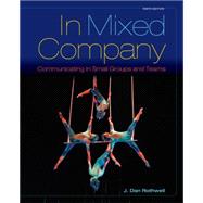 In Mixed Company Communicating in Small Groups 9781285444604