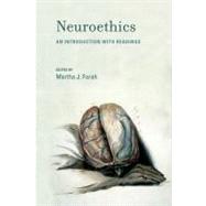 Neuroethics: An Introduction with Readings 9780262514606