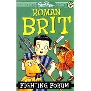 Roman Brit: 05: Fighting Forum 9781408334607