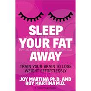Sleep Your Fat Away 9781630474607