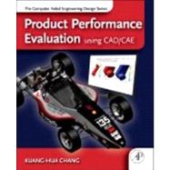 Product Performance Evaluation Using CAD/CAE 9780123984609