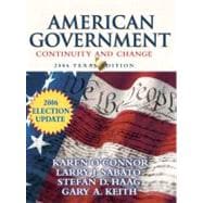 American Government: Continuity and Change, 2006 Texas Edition Election Update 9780321434609