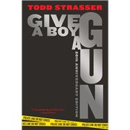 Give a Boy a Gun 9781534464612