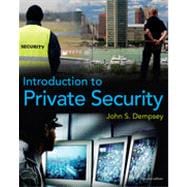 Introduction to Private Security, 2nd Edition 9781133334613