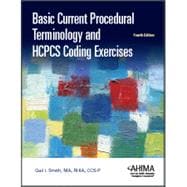 Basic Current Procedural Terminology and HCPCS Coding Exercises, Fourth Edition 9781584264613